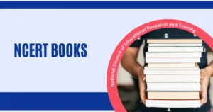 क्यों NCERT Books स्कूल स्टूडेंट्स के लिए Best मानी जाती हैं?